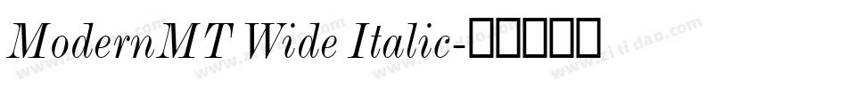 ModernMT Wide Italic字体转换